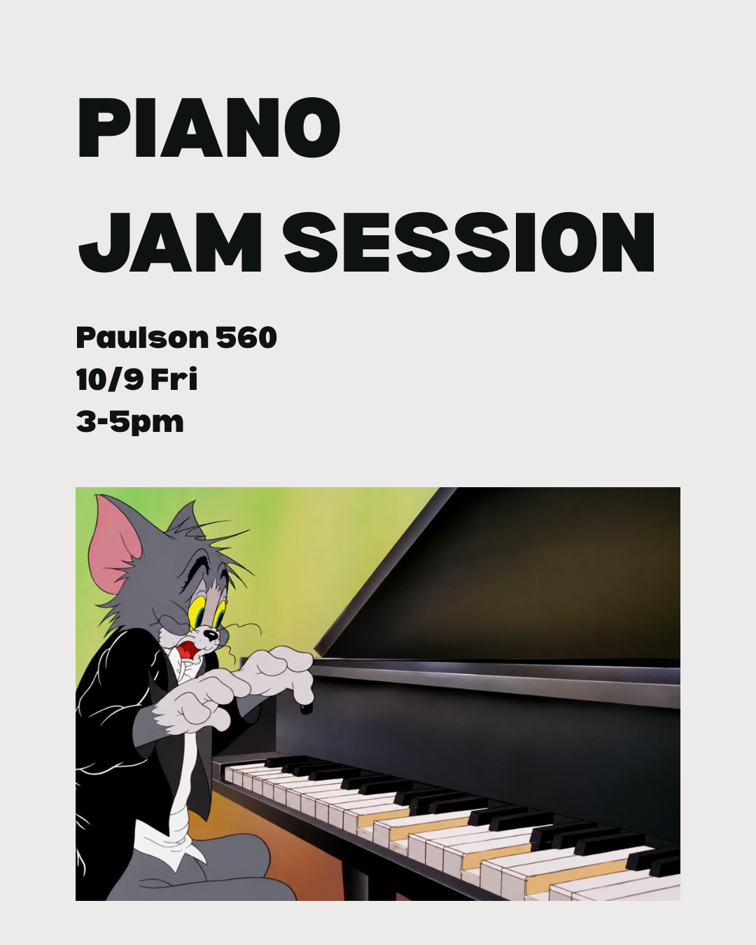 Piano Jam Session poster: Paulson 560, Friday October 9, 3 to 5 PM